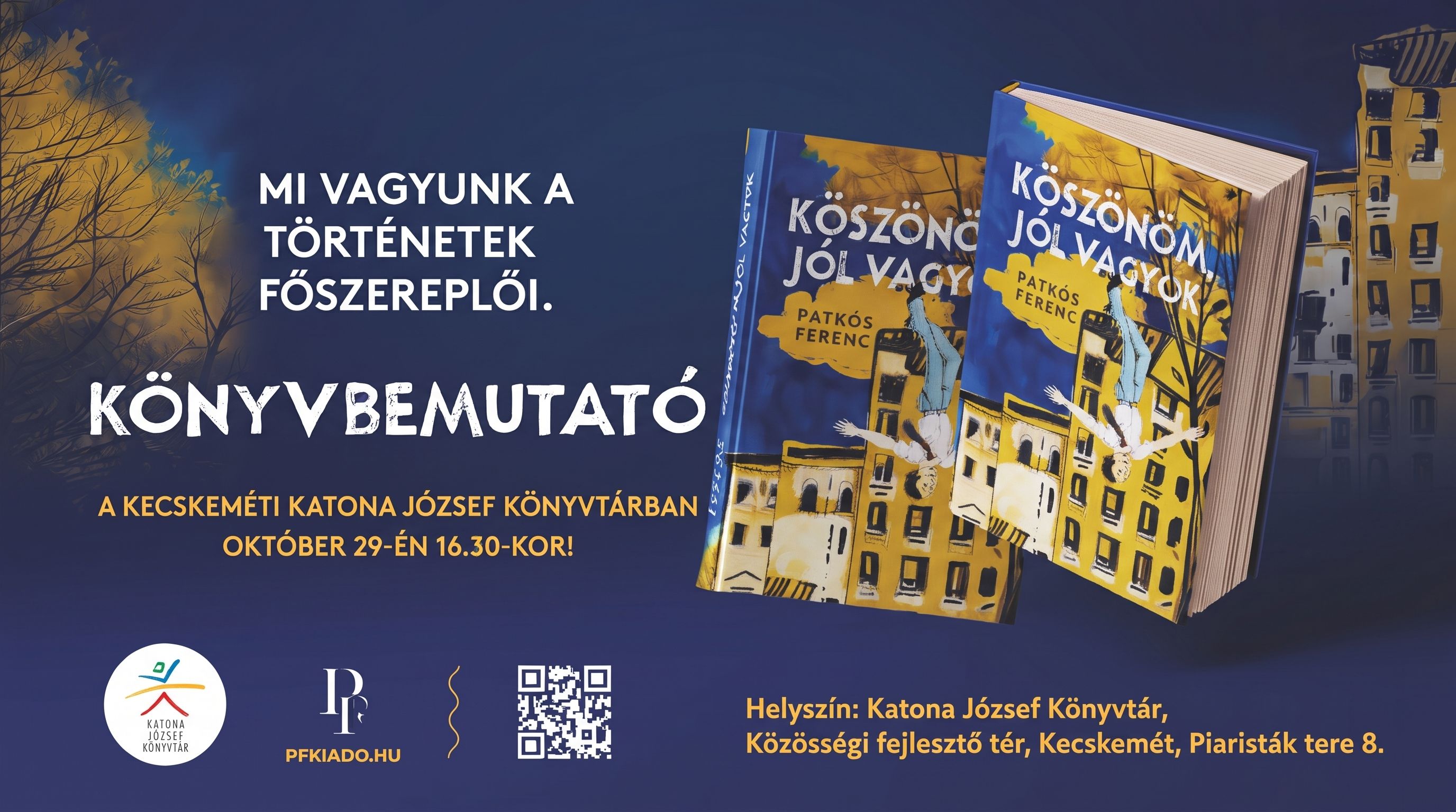 Köszönöm, jól vagyok – könyvbemutató a kecskeméti Katona József Könyvtárban, 2026. október 29-én 16:30-kor